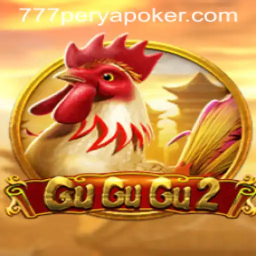 Exploring the Exciting World of GuGuGu2 and 777PERYA POKER