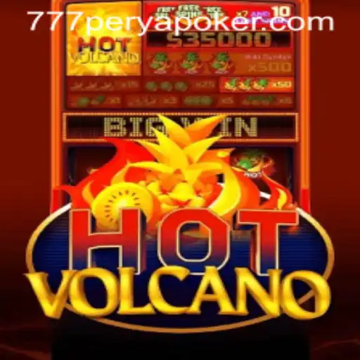 Exploring the Excitement of HotVolcano and 777PERYA POKER