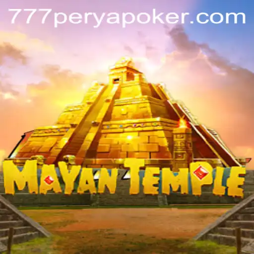 Exploring the Exciting World of MayanTemple and 777PERYA POKER