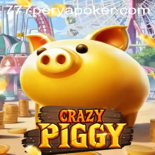 Exploring the Excitement of CrazyPiggy and 777PERYA POKER