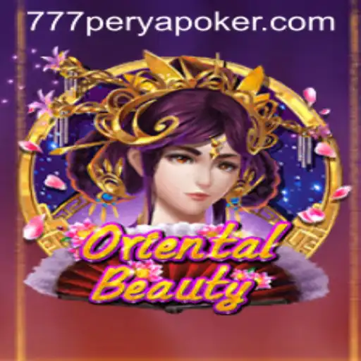 Exploring the Thrilling World of OrientalBeauty: The 777PERYA POKER Experience