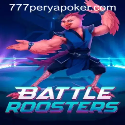 Unveiling the Thrills of BattleRoosters with 777PERYA POKER