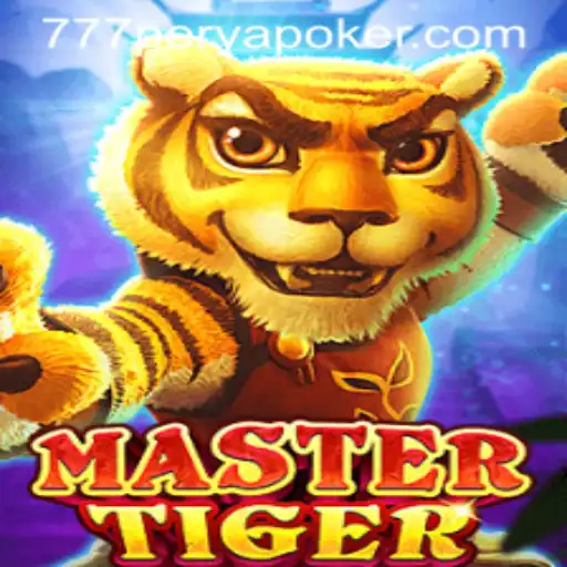 MasterTiger and 777PERYA POKER: A Comprehensive Guide