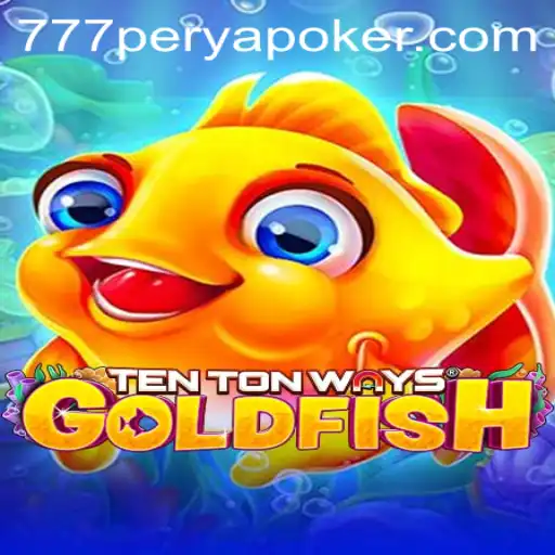 Exploring the Exciting World of TenTonWaysGoldfish: A Dive into 777PERYA POKER