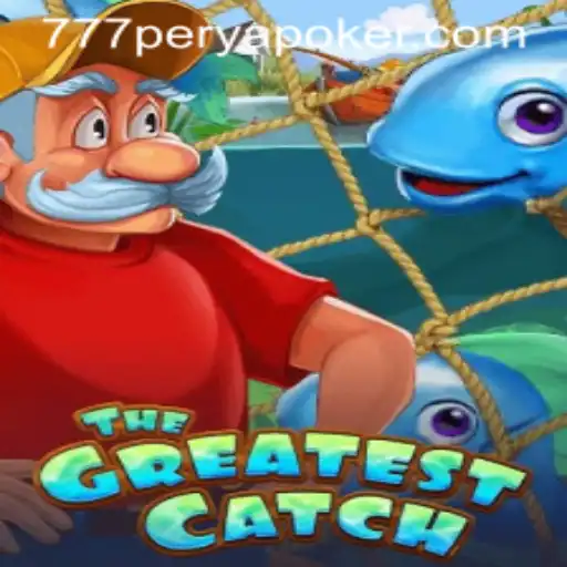 Discover TheGreatestCatch: A Riveting Adventure in 777PERYA POKER