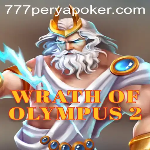 Exploring WrathofOlympus2 and 777PERYA POKER: A Riveting Gaming Experience